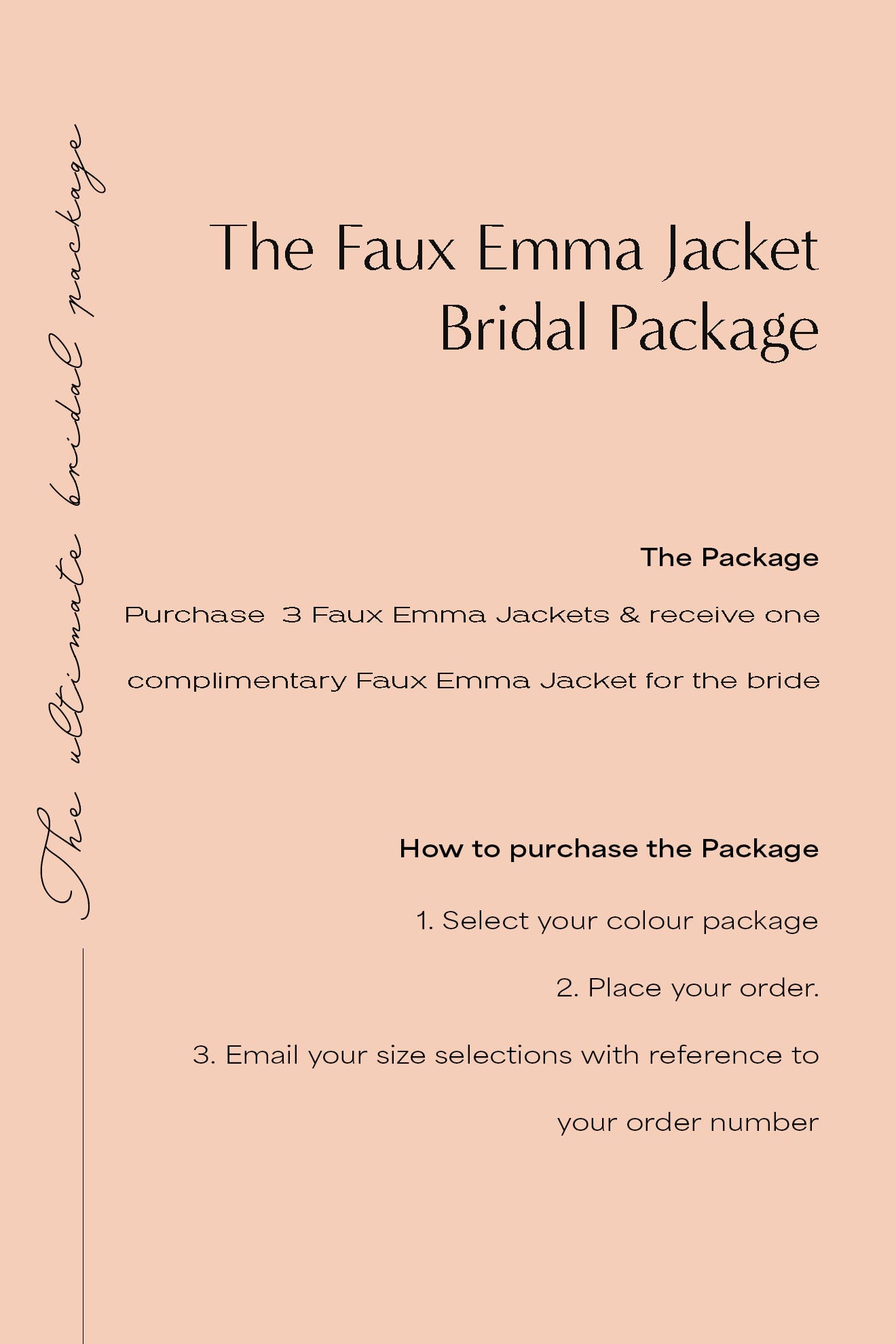 Faux Emma Bridal Package - 3 x Jackets + 1 complimentary Bubish 